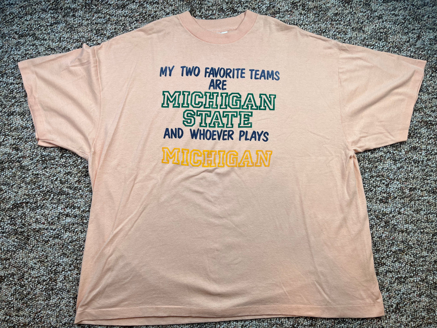 “My two favorite teams are Michigan State and whoever plays Michigan” Script T-Shirt